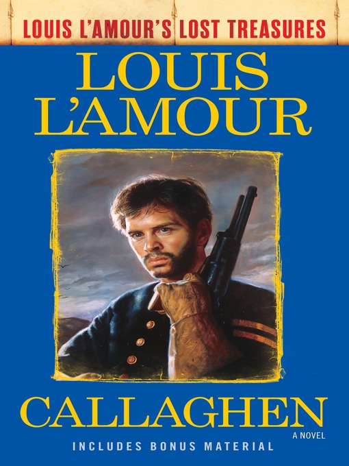Title details for Callaghen (Louis L'Amour's Lost Treasures) by Louis L'Amour - Available